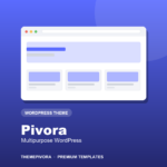 Pivora – Multipurpose WP Theme